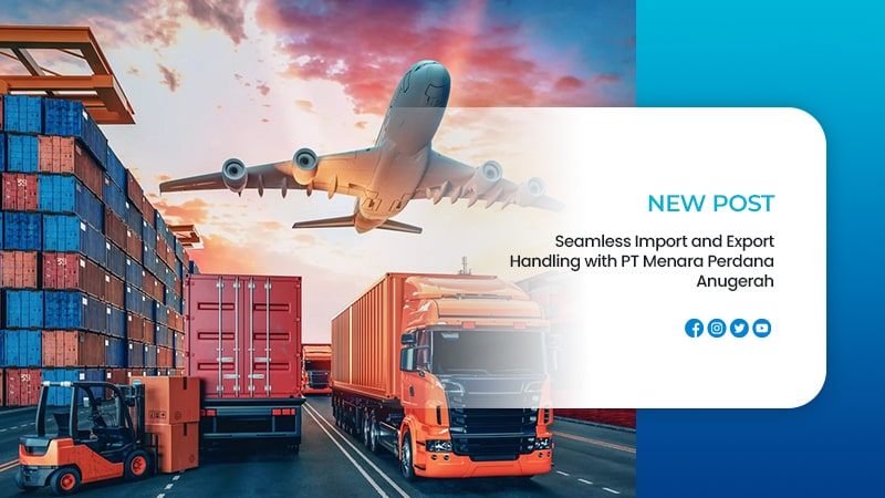 Import and export agent in Bekasi